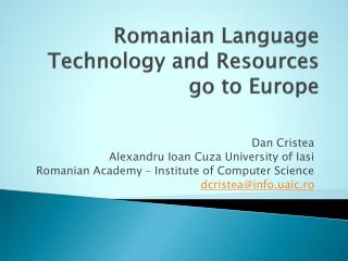 Romanian Language Technology and Resources go to Europe