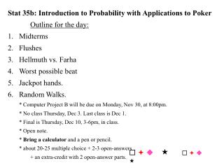 Stat 35b: Introduction to Probability with Applications to Poker Outline for the day: Midterms