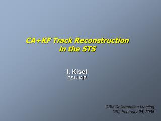 CA+KF Track Reconstruction in the STS