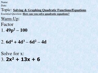 Name: Date: Topic: Solving &amp; Graphing Quadratic Functions/Equations