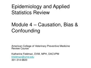 Epidemiology and Applied Statistics Review Module 4 – Causation, Bias &amp; Confounding