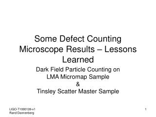 Some Defect Counting Microscope Results – Lessons Learned