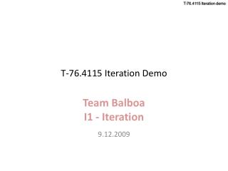 T-76.4115 Iteration Demo