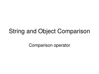 String and Object Comparison