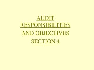 AUDIT RESPONSIBILITIES AND OBJECTIVES SECTION 4