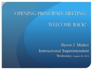 OPENING PRINCIPALS’ MEETING Welcome back!