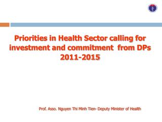 Priorities in Health Sector calling for investment and commitment from DPs 2011-2015