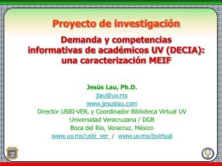 Jesús Lau, Ph.D. jlau@uv.mx jesuslau