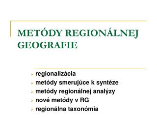 METÓDY REGIONÁLNEJ GEOGRAFIE