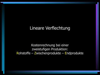 Lineare Verflechtung