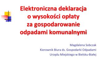 Elektroniczna deklaracja o wysokości opłaty za gospodarowanie odpadami komunalnymi