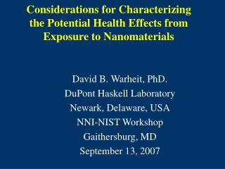 Considerations for Characterizing the Potential Health Effects from Exposure to Nanomaterials