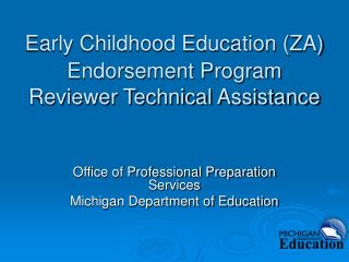Early Childhood Education (ZA) Endorsement Program Reviewer Technical Assistance