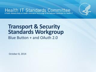 Transport &amp; Security Standards Workgroup
