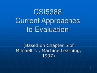 CSI5388 Current Approaches to Evaluation