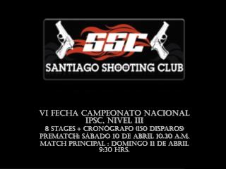 VI Fecha Campeonato Nacional IPSC, Nivel III 8 Stages + Cronógrafo (150 Disparos)