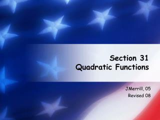 Section 31 Quadratic Functions