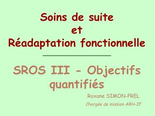 Soins de suite et Réadaptation fonctionnelle SROS III - Objectifs quantifiés