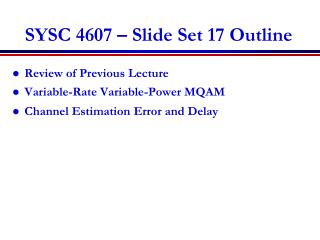 SYSC 4607 – Slide Set 17 Outline