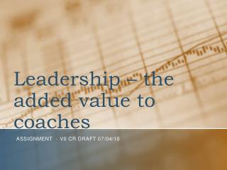 Leadership – the added value to coaches