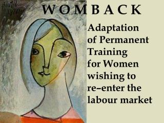 Adaptation of Permanent Training for Women wishing to re–enter the labour market