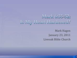 Mark 6:35-52: Is My Heart Hardened?
