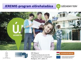 JEREMIE-program előrehaladása 