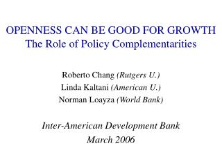 OPENNESS CAN BE GOOD FOR GROWTH The Role of Policy Complementarities