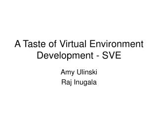 A Taste of Virtual Environment Development - SVE