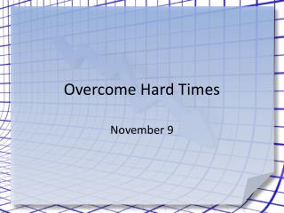 Overcome Hard Times