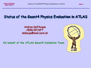 Status of the Geant4 Physics Evaluation in ATLAS