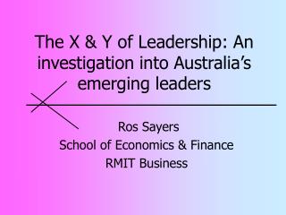 The X &amp; Y of Leadership: An investigation into Australia’s emerging leaders