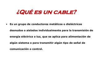 ¿Qué es un cable?