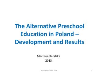 The Alternative Preschool Education in Poland – Development and Results