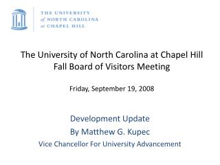 Development Update By Matthew G. Kupec Vice Chancellor For University Advancement