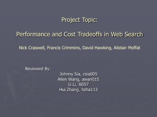 Reviewed By: Johnny Sia , csia005 Allen Wang , awan015 Li Li , lli057 Hui Zhang , hzha113