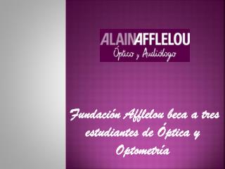 La Fundación Afflelou premia a estudiantes de óptica y optom