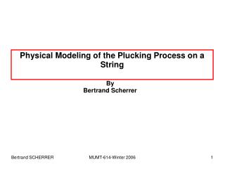 Physical Modeling of the Plucking Process on a String