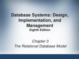 Database Systems: Design, Implementation, and Management Eighth Edition