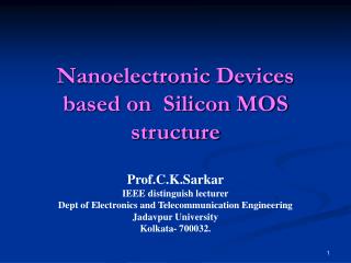 Nanoelectronic Devices based on Silicon MOS structure