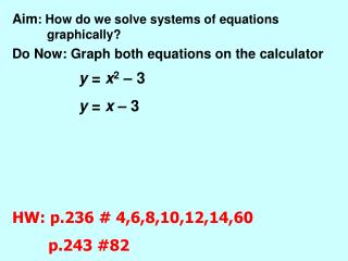 Aim : How do we solve systems of equations 	graphically?