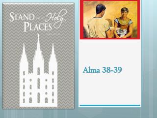Alma 38-39
