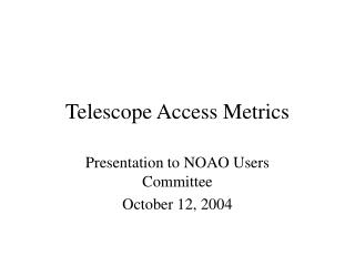 Telescope Access Metrics