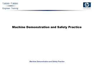 Machine Demonstration and Safety Practice