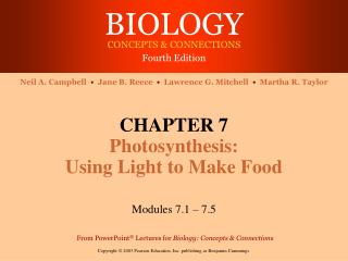 CHAPTER 7 Photosynthesis: Using Light to Make Food