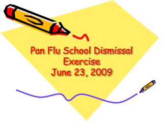 Pan Flu School Dismissal Exercise June 23, 2009