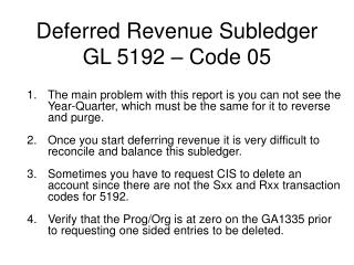 Deferred Revenue Subledger GL 5192 – Code 05