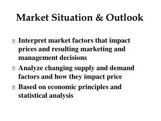 Market Situation &amp; Outlook