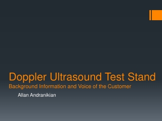 Doppler Ultrasound Test Stand Background Information and Voice of the Customer