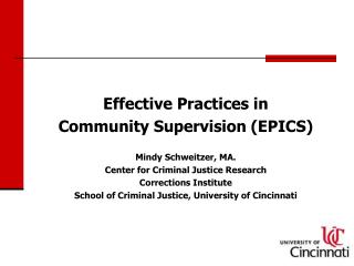 Effective Practices in Community Supervision (EPICS) Mindy Schweitzer, MA.
